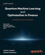 Cover: Quantum Machine Learning and Optimisation in Finance - Packt Publishing Limited