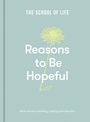 Cover: Reasons to be Hopeful - The School of Life Press