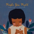 Cover: Maybe You Might - Lantana Publishing