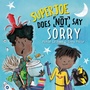 Cover: SuperJoe Does NOT Say Sorry - Lantana Publishing