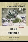 Cover: 81-MM Mortar M1 - Periscope Film LLC