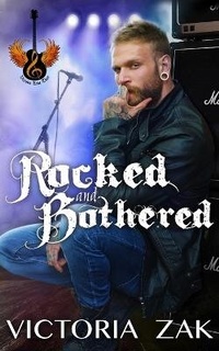 Enlarge image Cover: Rocked and Bothered - Victoria Zak Author