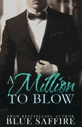 Cover: A Million to Blow - Perceptive Illusions Publishing, Inc.