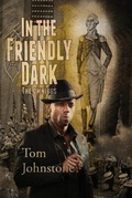 Cover: In the Friendly Dark - OMNIUM GATHERUM MEDIA