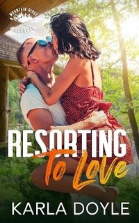 Enlarge image Cover: Resorting to Love - Karla Doyle