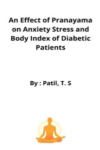 Abbildung von: An Effect of Pranayama on Anxiety Stress and Body Index of Diabetic Patients - Thieme