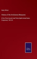Cover: History of the Antislavery Measures - Salzwasser-Verlag