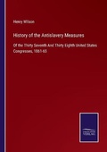 Cover: History of the Antislavery Measures - Salzwasser-Verlag