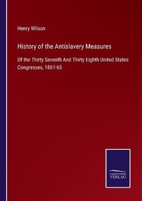Enlarge image Cover: History of the Antislavery Measures - Salzwasser-Verlag