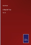 Cover: It May Be True - Outlook