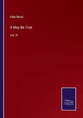 Cover: It May Be True - Salzwasser-Verlag