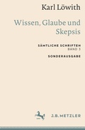 Cover: Karl L&ouml;with: Wissen, Glaube und Skepsis - J.B. Metzler