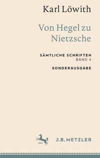 Abbildung von: Karl Löwith: Von Hegel zu Nietzsche - J.B. Metzler