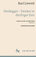 Cover: Karl L&ouml;with: Heidegger - Denker in d&uuml;rftiger Zeit - J.B. Metzler