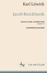 Enlarge image Cover: Karl Löwith: Jacob Burckhardt - J.B. Metzler