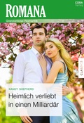 Cover: Heimlich verliebt in einen Milliard&auml;r - CORA Verlag