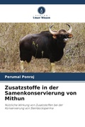 Cover: Zusatzstoffe in der Samenkonservierung von Mithun - Verlag Unser Wissen