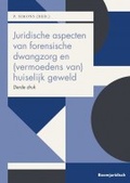Cover: Juridische aspecten van forensische dwangzorg en (vermoedens van) huiselijk geweld - Boom juridisch