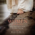 Cover: The Most Misunderstood Women of the Bible - Blackstone Publishing