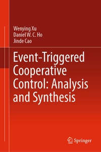 Enlarge image Cover: Event-Triggered Cooperative Control: Analysis and Synthesis - Springer