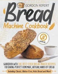 Abbildung von: Bread Machine Cookbook - Gordon Ripert
