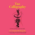 Cover: Tao Calligraphy to Heal and Rejuvenate Your Back - Waterside Productions, Inc.