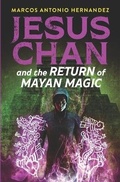 Cover: Jesus Chan and the Return of Mayan Magic - Algorithmic Global