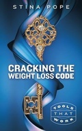 Cover: Cracking the Weight Loss Code - Kristin Pope