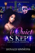 Cover: As Quiet as Kept - H.I.L.L Click Entertainment