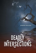 Cover: Deadly Intersections - FriesenPress