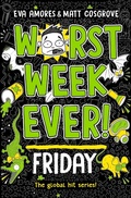 Cover: Worst Week Ever! Friday: Volume 5 - Simon & Schuster Ltd