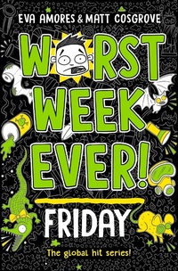 Abbildung von: Worst Week Ever! Friday: Volume 5 - Simon & Schuster Ltd
