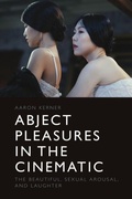 Cover: Abject Pleasures in the Cinematic - Edinburgh University Press