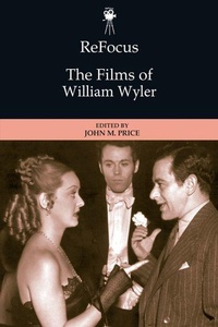 Abbildung von: ReFocus: The Films of William Wyler - Edinburgh University Press