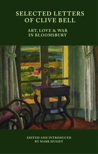 Enlarge image Cover: Selected Letters of Clive Bell - Edinburgh University Press