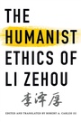 Cover: The Humanist Ethics of Li Zehou - De Gruyter