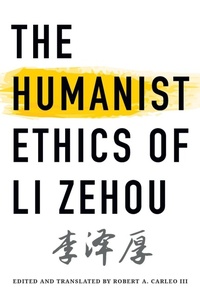 Abbildung von: The Humanist Ethics of Li Zehou - State University of New York Press
