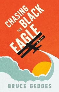 Abbildung von: Chasing the Black Eagle - Dundurn Group Ltd