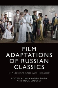 Abbildung von: Film Adaptations of Russian Classics - Edinburgh University Press