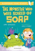 Cover: The Monster Who Was Scared of Soap: A Bloomsbury Young Reader - Bloomsbury Education