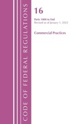 Cover: Code of Federal Regulations, Title 16 Commercial Practices 1000-End, Revised as of January 1, 2022 - Bernan Press