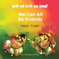 Cover: We Can All Be Friends (Nepali-English) - Language Lizard Bilingual Living in Harmony Series
