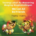 Cover: We Can All Be Friends (Tagalog-English) - Language Lizard Bilingual Living in Harmony Series