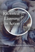 Cover: Rhetorical Listening in Action - Parlor Press, LLC
