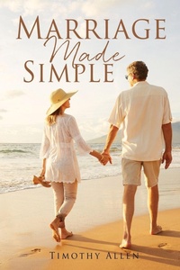 Enlarge image Cover: Marriage Made Simple - Xulon Press