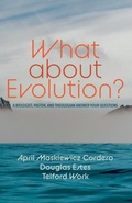 Cover: What about Evolution? - Cascade Books