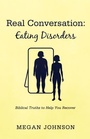 Cover: Real Conversation: Eating Disorders - Wipf and Stock Publishers