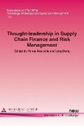 Cover: Thought-leadership in Supply Chain Finance and Risk Management - now publishers Inc