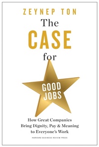 Enlarge image Cover: The Case for Good Jobs - Harvard Business Review Press