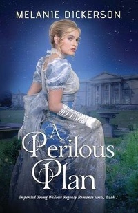 Enlarge image Cover: A Perilous Plan - Melanie Dickerson/Gracefaith Press